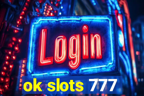 ok slots 777